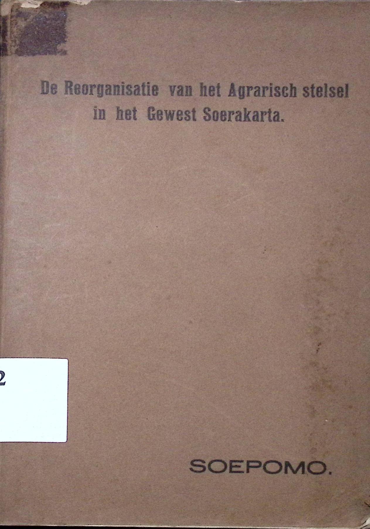 De Reorganisatie Van Het Agrarisch Stelsel in Het Gewest Soerakarta