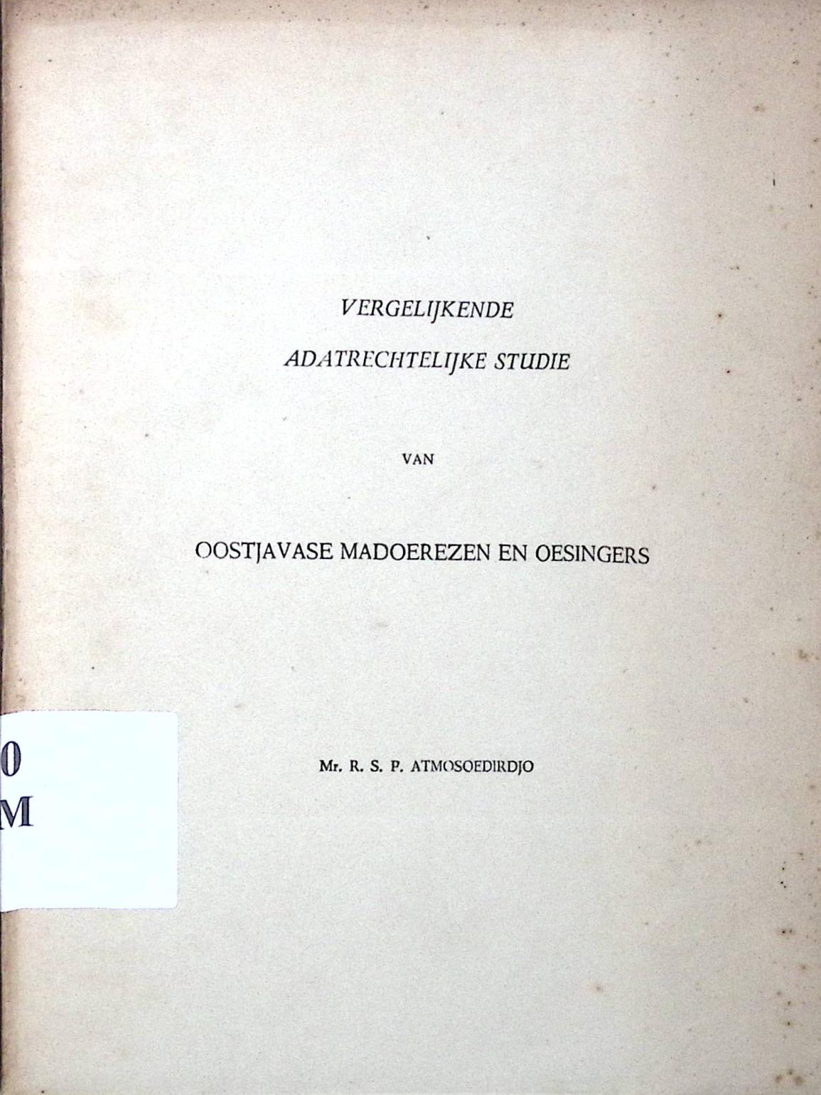 Vergelijkende Adatrechtelijke Studie Van Costjavase Madoerezen en Oesingers